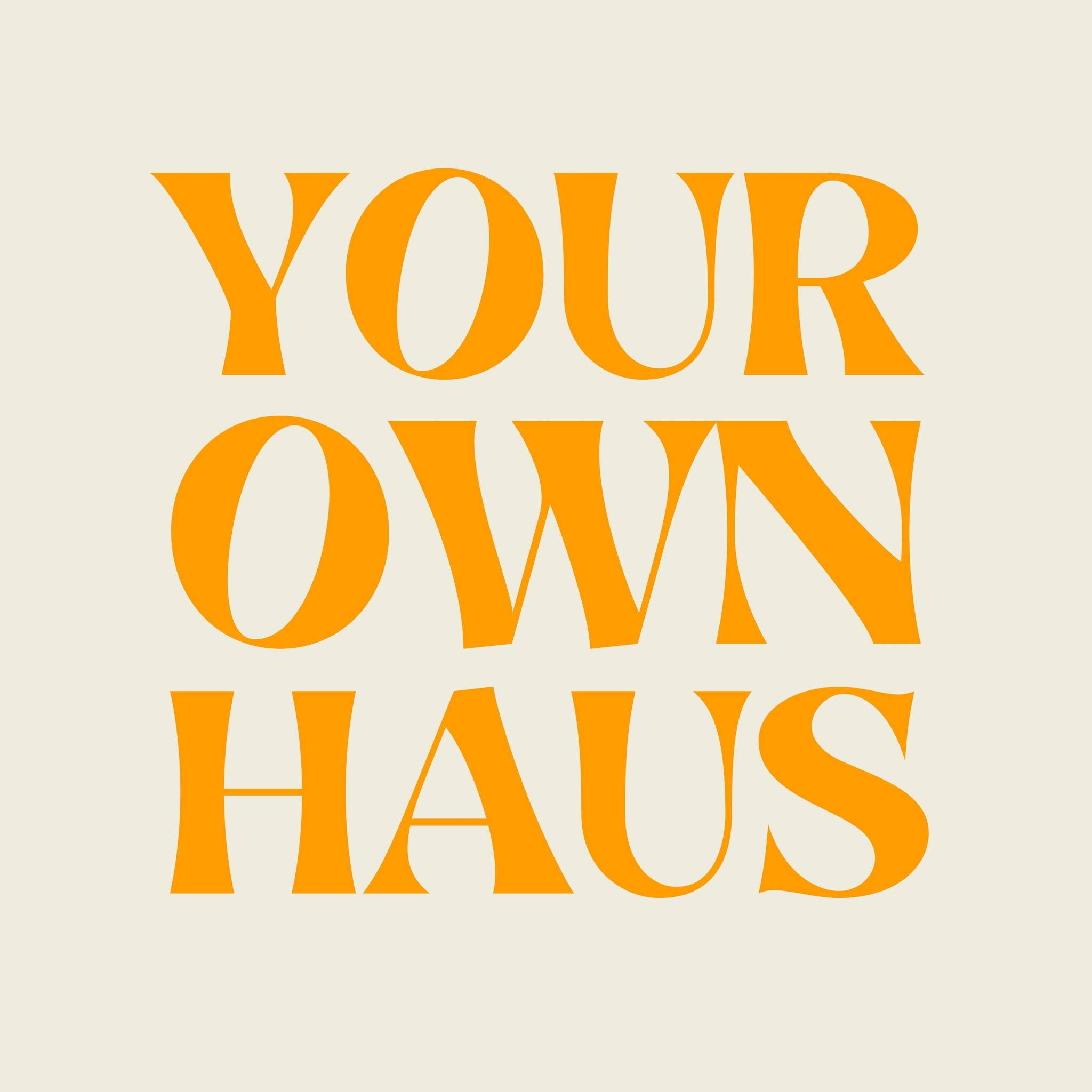 Your Own Haus
